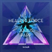 Healing force cover image