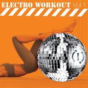 Electro workout volume 1 mixed by dj f & j-maz cover image
