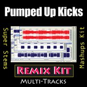 Pumped up kicks (remix kit) cover image