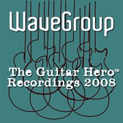 The guitar hero? recordings 2008 cover image
