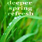 Deeper spring refresh cover image