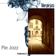 Pie jazz volume 2 cover image
