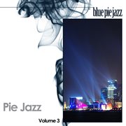 Pie jazz volume 3 cover image