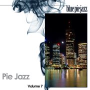 Pie jazz volume 7 cover image