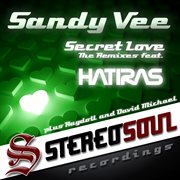 Secret love the remixes feat. hatiras cover image
