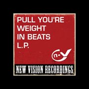 Pull you're weight in beats l.p cover image