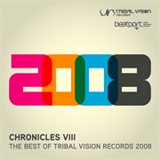 Va chronicles viii - the best of tribal vision 2008 cover image