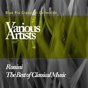 Rossini - the best of classical music cover image
