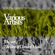 Mozart - the best of classical music cover image
