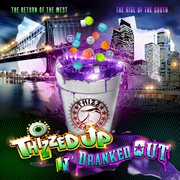 Thizzed up n' dranked out cover image