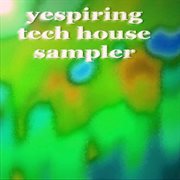 Yespiring tech house sampler cover image