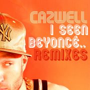 I seen beyonceі: the remixes cover image