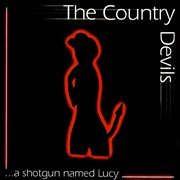 A shotgun named lucy cover image
