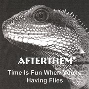 Time is fun when you're having flies cover image