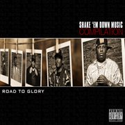 Shake 'em down music compilation: road to glory cover image