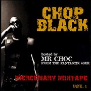 Mercenary mixtape, vol. 1 (hosted by mr. choc from the fantastic 4our) cover image