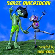 Sonic machinery compiled by earthangel cover image