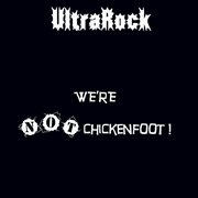 We're not chickenfoot cover image