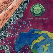 Across time and space cover image