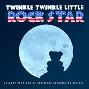 Lullaby versions of creedence clearwater revival cover image