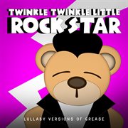 Lullaby versions of grease cover image