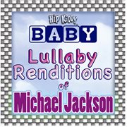 Lullaby renditions of michael jackson cover image