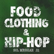 Food, clothing, & hip-hop cover image
