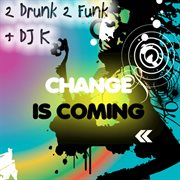Change is coming (remixes) cover image