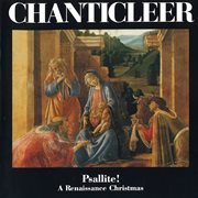 Psallite! : a Renaissance Christmas : [with selections from Chanticleer in concert] cover image