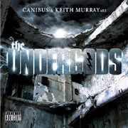 Canibus and keith murray are the undergods cover image