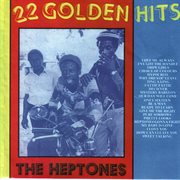 The Heptones 22 Golden Hits The Heptones 22 Golden Hits