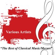 The best of classical music - mozart cover image