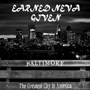 Earned neva given cover image