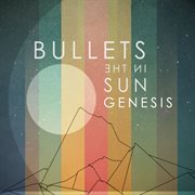 Bullets in the sun - ep cover image
