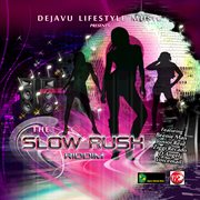 The slow rush riddim cover image