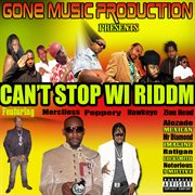 Can't stop wi riddim cover image