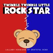 Lullaby versions of grateful dead cover image