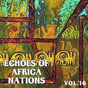 Echoes of afrikan nations vol. 16 cover image