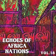 Echoes of afrikan nations vol. 18 cover image