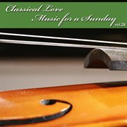 Classical love - music for a sunday vol 28 cover image