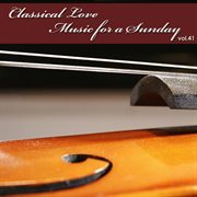 Classical love - music for a sunday vol 41 cover image