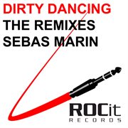 Dirty dancing "the remixes" cover image
