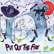 Put out the fire cover image