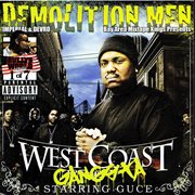 Demolition men present : west coast gangsta starring guce cover image