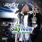 The say now digital mixtape cover image