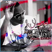 Keep talkin about love - deluxe edition cover image