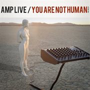 You are not human - the love ep cover image