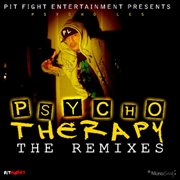 Psycho therapy: the remixes cover image