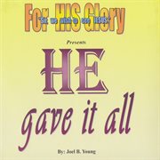He gave it all cover image