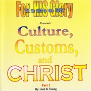 Culture, customs and christ part 2 cover image